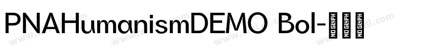 PNAHumanismDEMO Bol字体转换